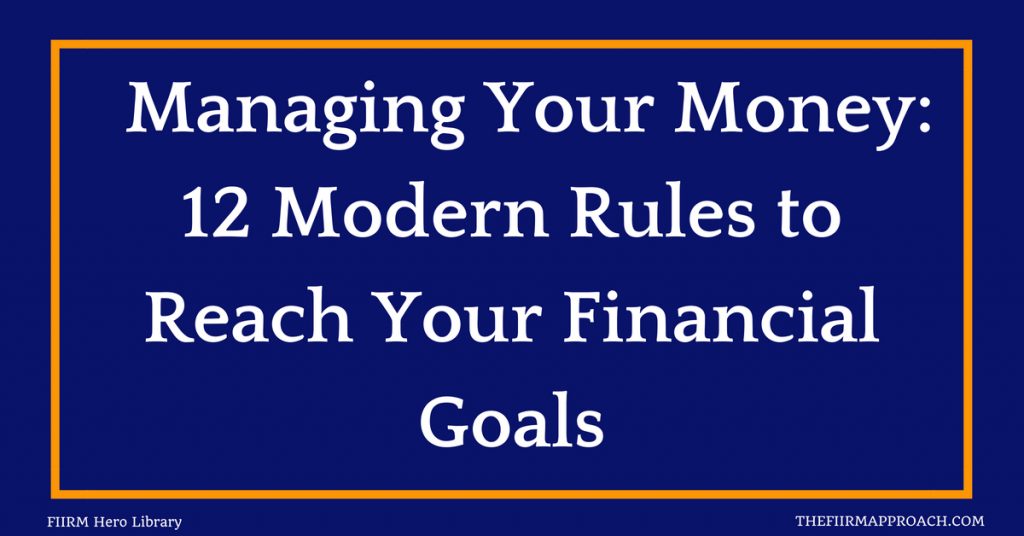 Managing Your Money 12 Modern Rules To Help You Reach Your - 
