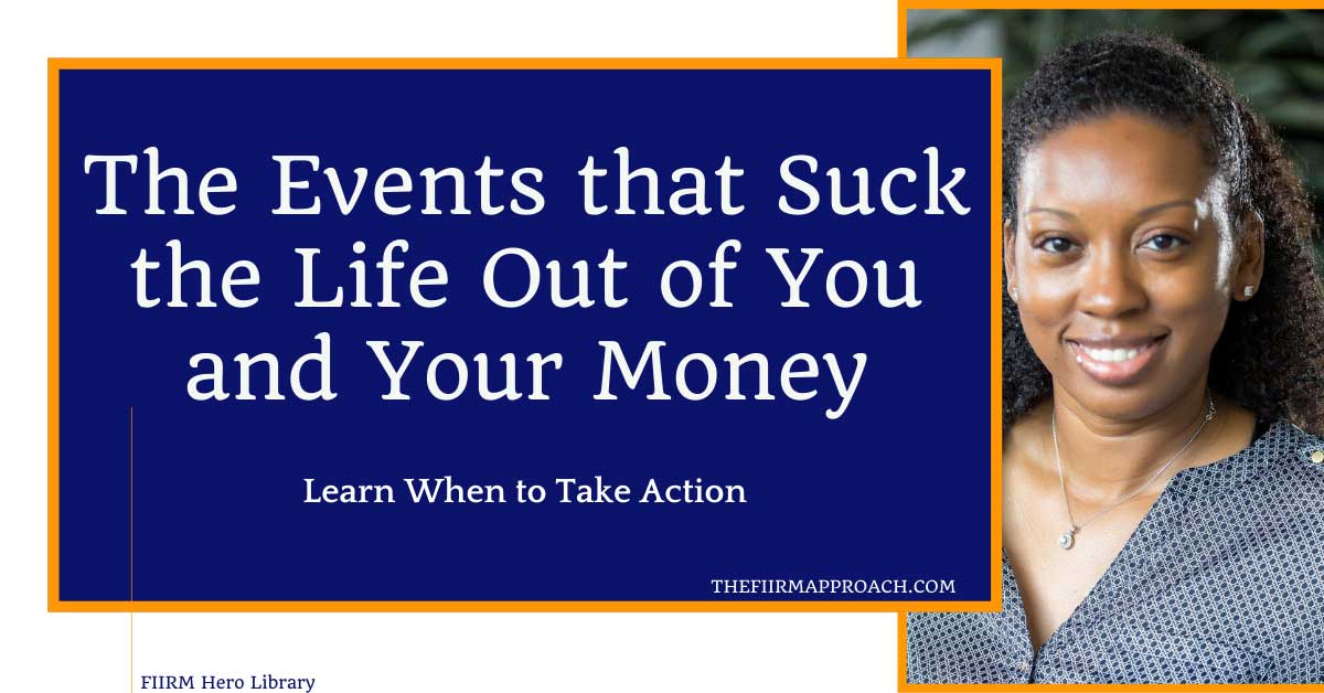 The Events that Suck the Life Out of You and Your Money