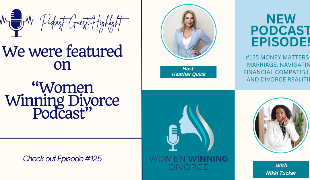 Women Winning Divorce: Money Matters in Marriage: Navigating Financial Compatibility and Divorce Realities With Nikki Tucker